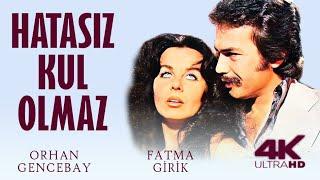 Hatasız Kul Olmaz Türk Filmi  4K ULTRA HD  ORHAN GENCEBAY  FATMA GİRİK