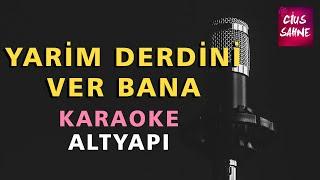 YARİM DERDİNİ VER BANA Karaoke Altyapı Türküler - Do