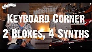 Keyboard Corner - 2 Blokes 4 Synths