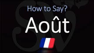 How to Say August in French?  Pronounce Août  Native Speaker