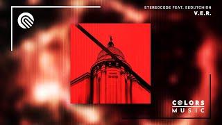 Stereocode Feat. Sedutchion - V.E.R. Official Audio