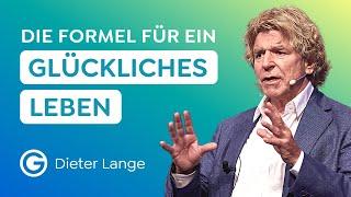 Glücksformel So wirst du gelassen & Glücklich  Dieter Lange