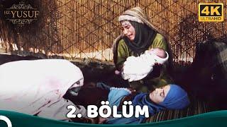 Hz. Yusuf 2. Bölüm 4K