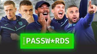 MOST CHAOTIC PASSWORDS EPISODE  Walker Stones v Pickford & Trippier  Passwords  England