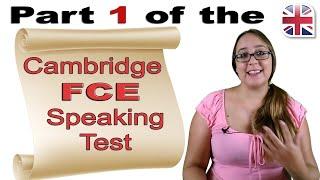 FCE B2 First Speaking Exam Part One - Cambridge FCE Speaking Test Advice