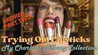 Part Two - Ive stopped wearing Lipstick  My EXPIRED Charlotte Tilbury Stash. Do they suit me?