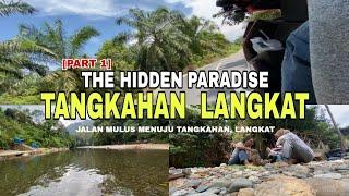 PART 1 TANGKAHAN LANGKAT “The Hidden Paradise”  Jalan Mulus Menuju Wisata Tangkahan Langkat