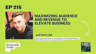 Maximizing Audience and Revenue to Elevate Business feat. Justin Flom
