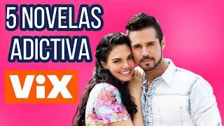 5 Novelas más adictivas en VIX