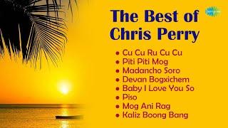 The Best of Chris Perry  Piti Piti Mog  Piso  Kaliz Boong Bang Old Konkani Songs  Goan Songs