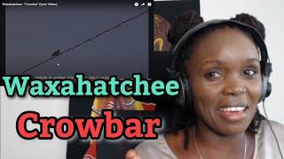 African Girl First Time Reaction to Waxahatchee - Crowbar