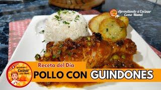 Delicioso POLLO CON GUINDONES Paso a Paso y Secretos de Mamá