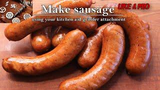 How to Make Sausage like a PRO With a Kitchen Aid  Celebrate Sausage S03E08