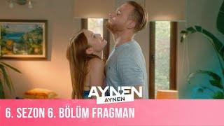 6. Sezon 6. Bölüm Fragman I Aynen Aynen