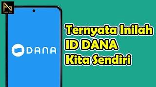 CARA MELIHAT ID DANA KITA SENDIRI 2021 - ID Dana yang Mana?