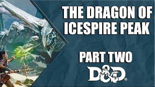 D&D Essentials Kit The Dragon of Icespire Peak - Episode 02