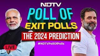 Exit Poll Results 2024 LIVE   Exit Poll 2024  NDTV Poll Of Polls  2024 Exit Poll  NDTV 24x7 LIVE