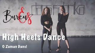 BurcuEs  High Heels Dance  O Zaman Dans