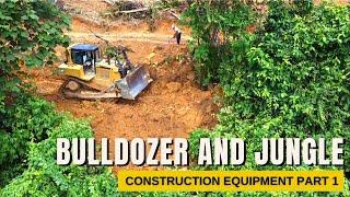 Bulldozer and Jungle Part 1