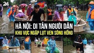 Hà Nội Di tản người dân khu vực ngập lụt ven sông Hồng  VTV24