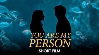 YOU ARE MY PERSON  INDIE FILM - Directed By Dan Dobi