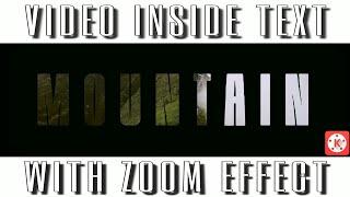 Create Cinematic Video inside Text with zoom effect in Kinemaster