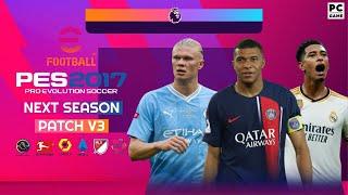 PES 2017 PC  NEXT SEASON PATCH V3 2024 ALL IN ONE  INCLUDE THE GAMES
