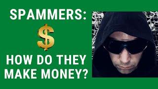 How Spammers Make Money?  Simple Explained