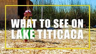 Things To See On Lake Titicaca Exploring the Uros Islands and Isla Taquile from Puno