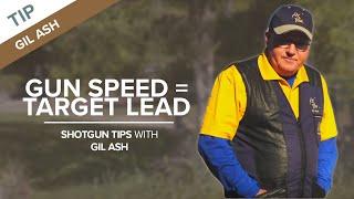 Gun Speed Must Equal Target Lead  Shotgun Tips with Gil Ash