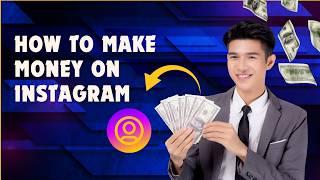 How to Make Money on Instagram?  Step-by-Step Guide