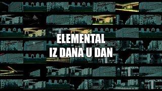 Elemental - Iz dana u dan Official Video