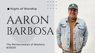 Night of Worship with Aaron Barbosa 82523