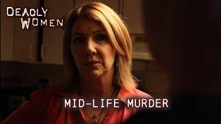 Mid-Life Murder  Deadly Women S11 E02 - Full Episode  Deadly Women