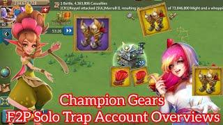 Champion Gears F2P Solo Trap Account Overviews  Lords Mobile
