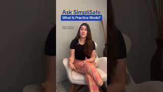 Ask SimpliSafe What is Practice Mode? #security #homesecurity #securitycamera #safetytips #safety