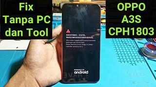 Fix Oppo A3S cph1803 the current image boot recovery destroyed  saat dinyalakan hanya tulisan china