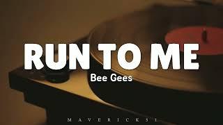 Run To Me LYRICS by Bee Gees 