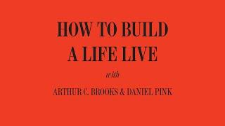How to Build a Life LIVE With Arthur Brooks and Daniel Pink  The Atlantic Festival 2022