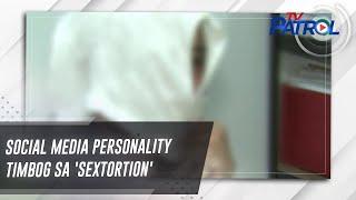 Social media personality timbog sa sextortion  TV Patrol