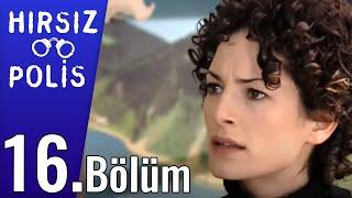 Hırsız Polis 16.Bölüm