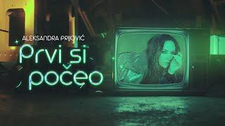 ALEKSANDRA PRIJOVIC - PRVI SI POCEO OFFICIAL VIDEO