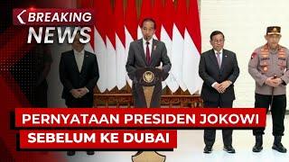 BREAKING NEWS - Pernyataan Presiden Jokowi Sebelum Bertolak ke Dubai dari Bandara Halim Jakarta