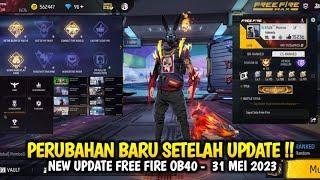 FREE FIRE OB40 BAHAS PERUBAHAN & FITUR FF TERBARU SETELAH UPDATE 31 MEI - JUNI 2023