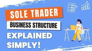 Sole Trader Business Structure Explained Simply