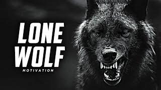 Lone Wolf Motivation  Walk Alone - Loner Motivational Video