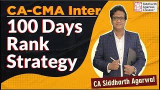 CA-CMA Inter Rank Strategy  100 Days to Go  Siddharth Agarwal