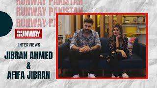 Runway Pakistan Interviews Syed Jibran & Afifa Jibran