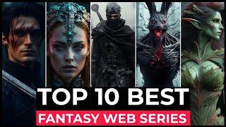 Top 10 Best Fantasy Series On Netflix Amazon Prime Disney+  Best Fantasy Shows To Watch In 2024