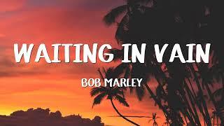 Bob Marley - Waiting In Vain Lyrics